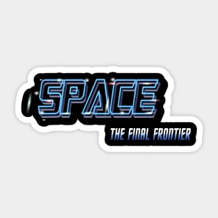 Space Final Frontier Sticker